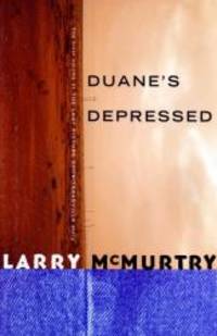 Duane&#039;s Depressed by Larry McMurtry - 1999-01-02