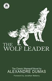 The Wolf Leader - 9781680570939 by Alexandre Dumas