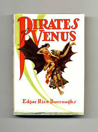 Pirates of Venus - 1st Edition by Edgar Rice Burroughs - First Edition; First Printing - 1934 - from Books Tell You Why, Inc. (SKU: 45007)