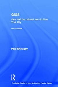 Gigs: Jazz and the Cabaret Laws in New York City