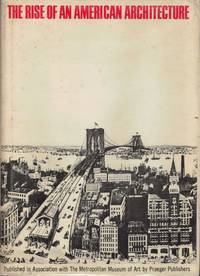 The Rise of An American Architecture