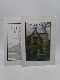 Fashionable Asheville: Volumes One and Two (Signed) by David Coleman Bailey - Paperback - Signed - 2004 - from Shelley and Son Books (SKU: 038689)