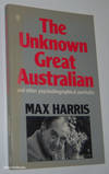 THE UNKNOWN GREAT AUSTRALIAN AND OTHER PSYCHOBIOGRAPHICAL PORTRAITS