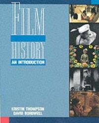 Film History: An Introduction by Kristin Thompson - 1994-07-02