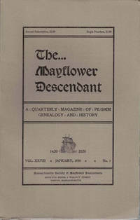 The Mayflower Descendant, A Quarterly Magazine of Pilgrim Genealogy and History, January 1930 Vol. XXVIII No. 1