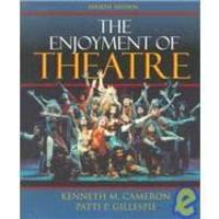 Enjoyment of Theatre, The by Kenneth M. Cameron - 1995-08-28