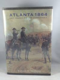cover of Atlanta 1864: Last Chance for the Confederacy