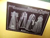 Patterns of Fashion:  The Cut and Construction of Clothes for Men and Women c 1560 - 1620 (includes Burial Clothing / Costume History / Dressmaking )( Volume 3 ) by Arnold, Janet / Drama Book Series - MacMillan - 1985