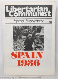 Libertarian Communist: Special Supplement; Spain, 1936