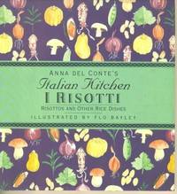 I Risottoi: Risottos and Other Rice Dishes (Anna Del Conte's Italian Kitchen) De