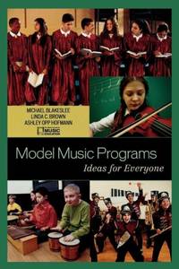 Model Music Programs : Ideas for Everyone