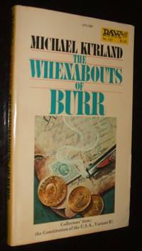 The Whenabouts of Burr by Michael Kurland - Paperback - y First Paperback Edition - 1975 - from biblioboy (SKU: 91480)