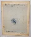 The order of the universe; the way of life in the age of humanity. vol. II, no. 1