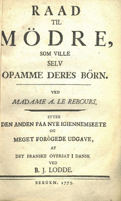 Raad til Mödre som ville selv opamme deres Börn.…