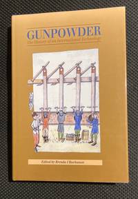 Gunpowder: The History of an International Technology