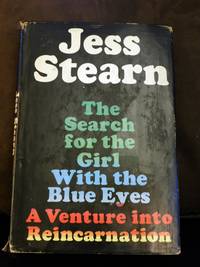 The Search for the Girl with the Blue Eyes by Jess Stearn - 1968