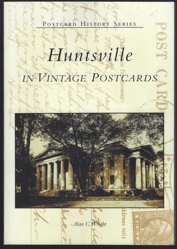 HUNTSVILLE IN VINTAGE POSTCARDS