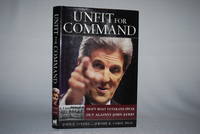 Unfit For Command: Swift Boat Veterans Speak Out Against John Kerry by John E. O'Neill.; Jerome R. Corsi - 2004