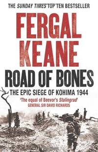cover of Road of Bones: the epic siege of kohima: The Epic Siege of Kohima 1944