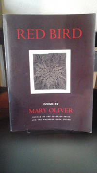 Red Bird: Poems by Mary Oliver - 2009