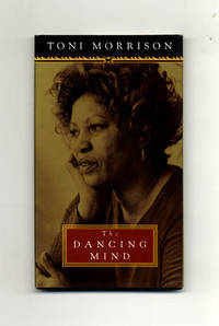 The Dancing Mind: Speech Upon Acceptance of the National Book Foundation  Medal for Distinguished Contribution to American Letters on the Sixth of  November, Nineteen Hundred and Ninety-Six  - 1st Edition/1st Printing by Morrison, Toni - 1996