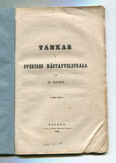 Tankar i Sveriges hästafvelsfråga.