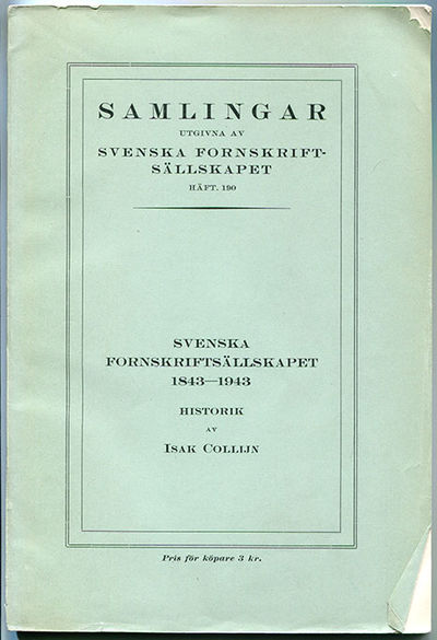 Svenska fornskriftsällskapet 1843-1943. Historik.