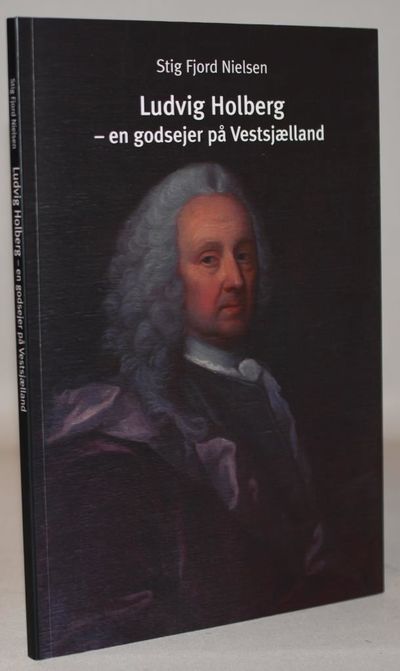 Ludvig Holberg - en godsejer på Vestsjælland.
