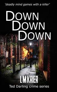 Down Down Down: &acirc;deadly mind games with a killer&acirc;: 13 (Ted...