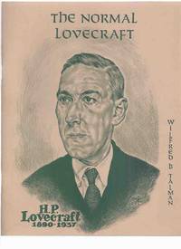 The Normal Lovecraft / Sonia and H.P.L. / When Sonia Sizzled inc. a Special Portfolio of Drawings By Tim Kirk and Other Illustrations and Photos (inc. Death Notice for HPL in the Providence, Rhode Island Evening Bulletin )(The Dirge of the Doomed By HPL) by Talman, Wilfred B; L Sprague De Camp; Gerry De La Ree ( H P Lovecraft related)( Howard Phillips ) - 1973