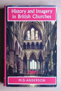 History and Imagery in British Churches. by Anderson, M. D - 1971