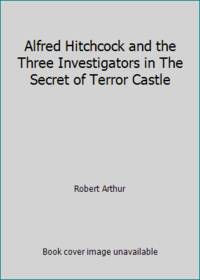 Alfred Hitchcock and the Three Investigators in The Secret of Terror Castle