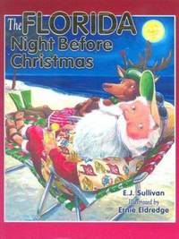 The Florida Night Before Christmas by E. J. Sullivan - 2005