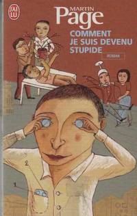 Comment je suis devenu stupide