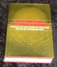 Explorations of Consciousness
