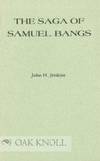 SAGA OF SAMUEL BANGS.|THE