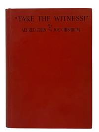 Take the Witness! [A Biography of Earl Rogers]