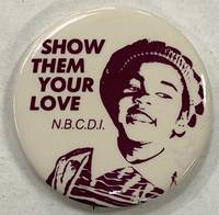 Show them your love / NBCDI [pinback button]