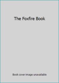 cover of The Foxfire Book