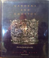 Gardens and Ghettos - The Art of Jewish Life in Italy