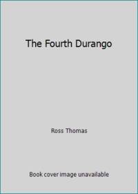 The Fourth Durango by Ross Thomas - 1990