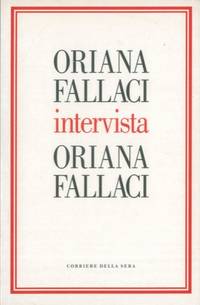 Oriana Fallaci intervista Oriana Fallaci.