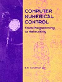 Computer Numerical Control : From Programming to Networking