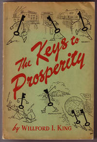 The Keys to Prosperity by Willford I King - Paperback - Signed - 1948 - from Book Happy Booksellers (SKU: 002320)