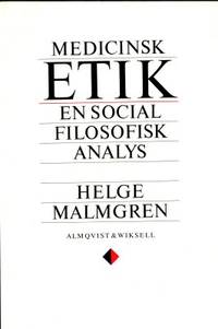 Medicinsk etik. En socialfilosofisk analys.