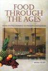 Food Through the Ages by Anna Selby - Hardcover - 2008 - from Books for Cooks (SKU: 9781844680276)