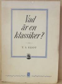 Vad är en klassiker? Och andra essayer.