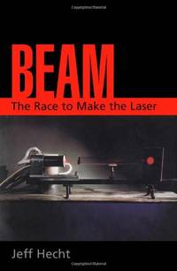 Beam: The Race to Make the Laser
