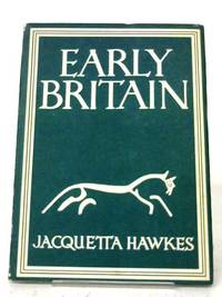 Early Britain (Britain in Pictures no. 92) by Jacquetta Hawkes - 1945