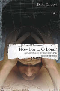 cover of How Long, O Lord?: Reflections on Suffering and Evil